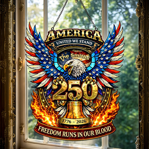 250 Years of Freedom Suncatcher Patriotic Gifts - Personalized Window Hanging Acrylic Suncatcher